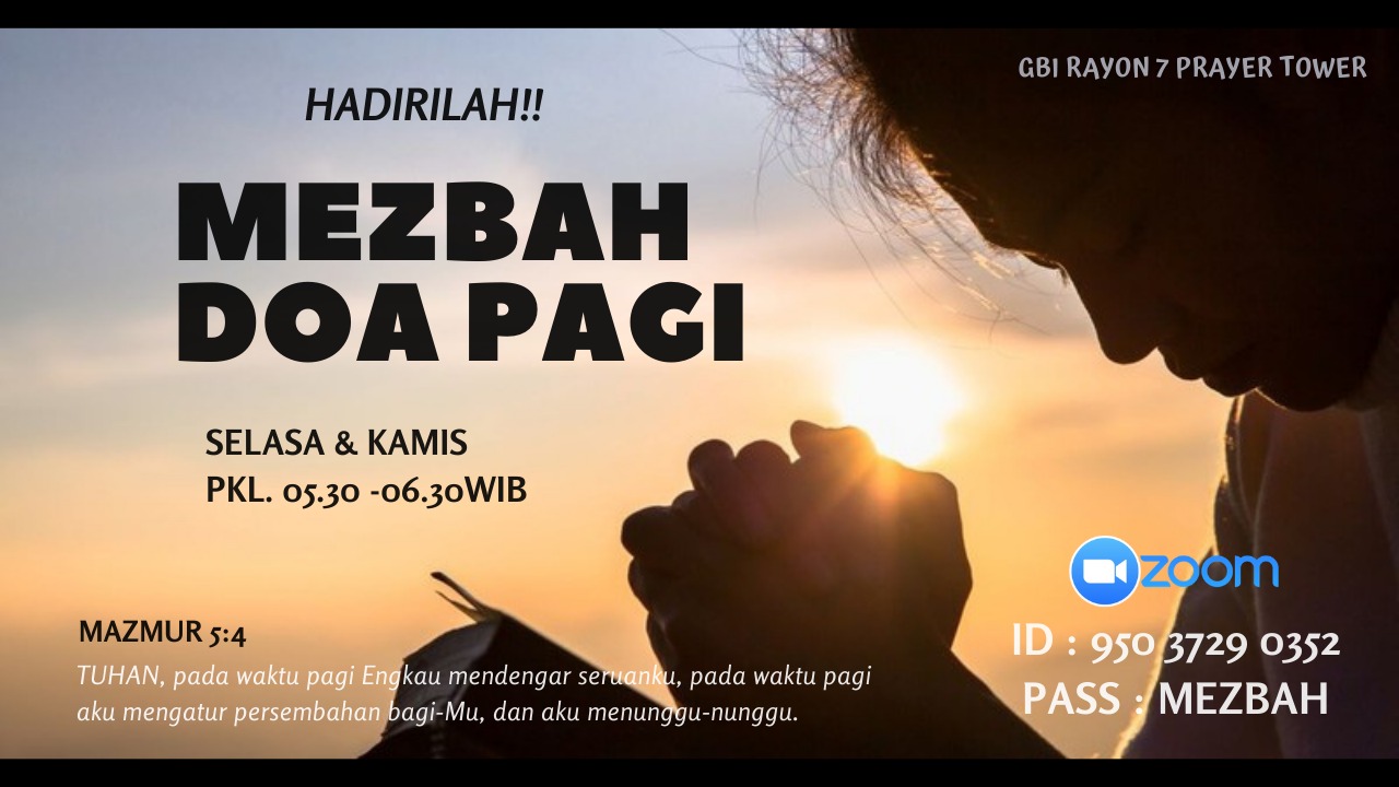 Mezbah Doa Pagi R7 - Umum - GBI Danau Bogor Raya